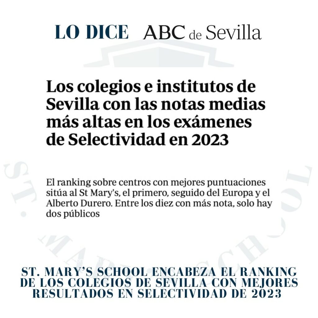 ST. MARY’S SCHOOL EL CENTRO EDUCATIVO DE SEVILLA CON MEJORES RESULTADOS EN LA PEvAU DE 2023 Abc De Sevilla St. Marys School 1024x1024